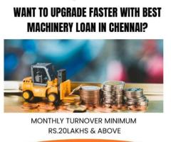 Best Machinery Loan in Chennai – 48 Hour Approval for Fast Business (chennai)